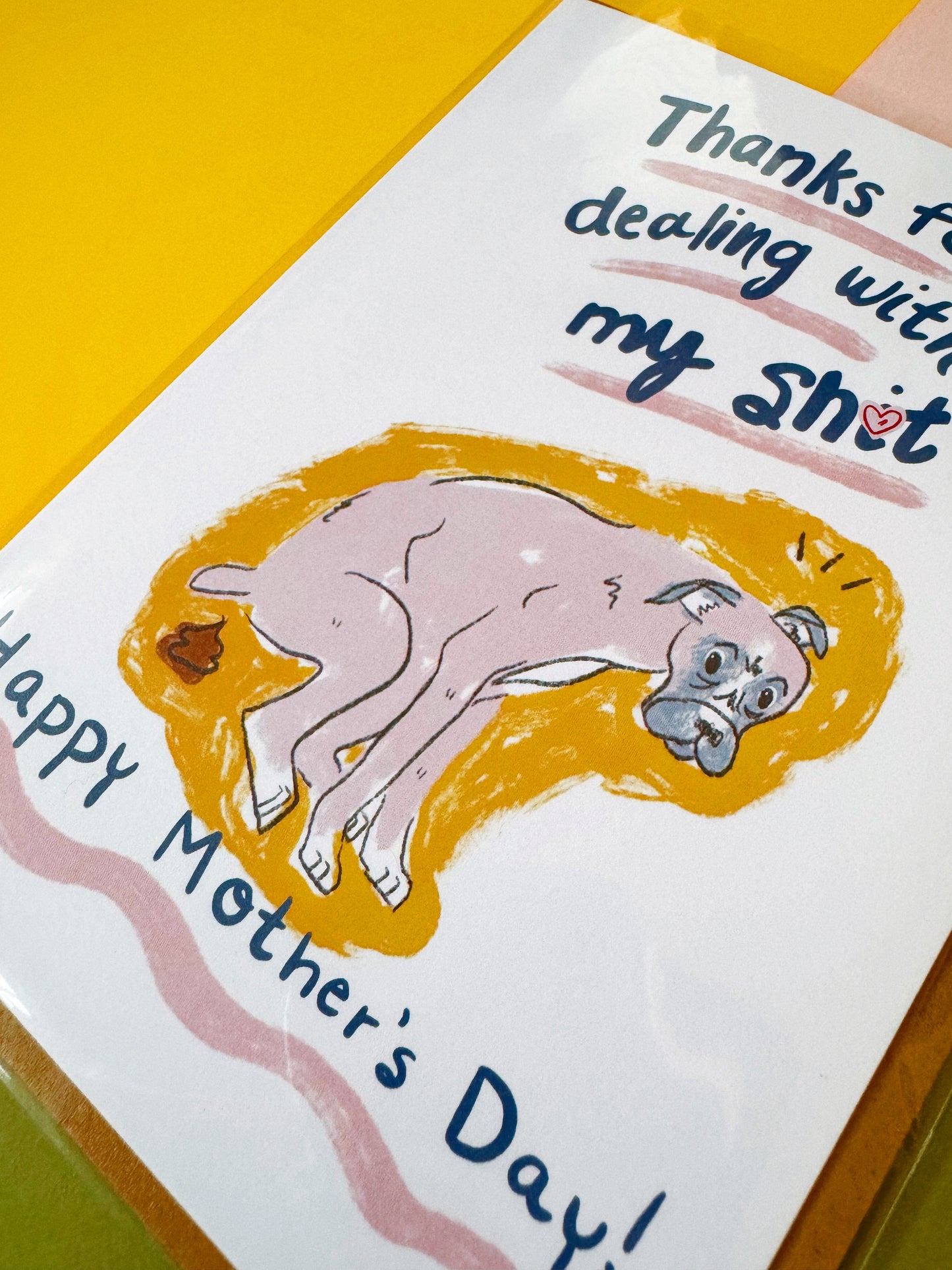 Thanks for Dealing with my Sh-t Mother's Day Card